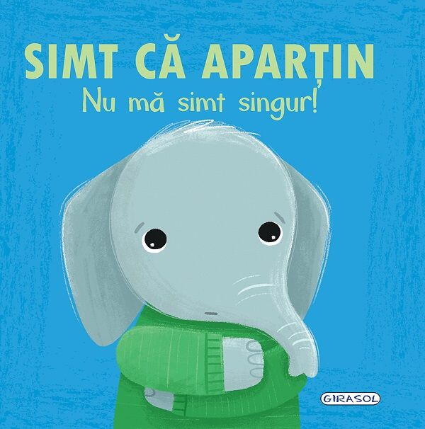 EMOTII - SIMT CA APARTIN, NU MA SIMT SINGUR! - GIRASOL (978-606-024-463-9)