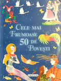 CELE MAI FRUMOASE 50 DE POVESTI - GIRASOL (978-606-525-407-7)