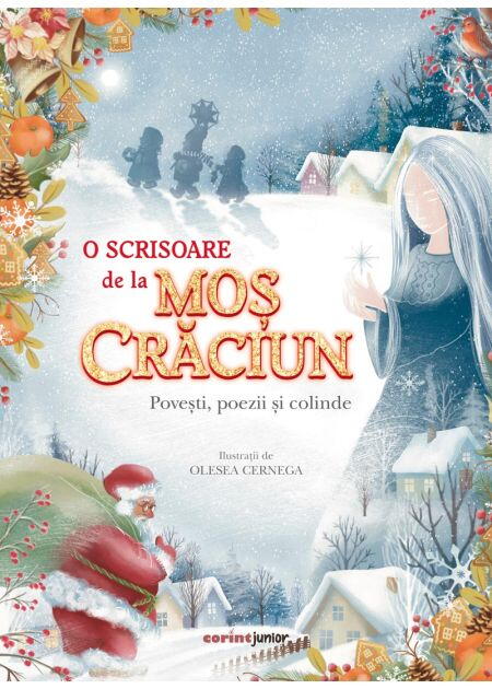 O SCRISOARE DE LA MOS CRACIUN. POVESTI, POEZII SI COLINDE - CORINT (JUN1493)