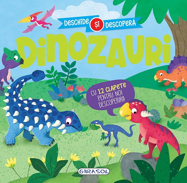 DESCHIDE SI DESCOPERA - DINOZAURI - GIRASOL (978-606-024-450-9)