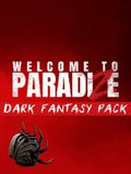 WELCOME TO PARADIZE - DARK FANTASY COSMETIC PACK  - PC - STEAM - MULTILANGUAGE - WORLDWIDE