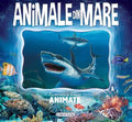 ANIMALE DIN MARE - CU INCREDIBILE IMAGINI ANIMATE - GIRASOL (978-606-024-448-6)
