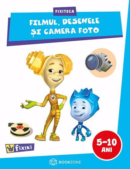 FIXITECA - FILMUL, DESENELE SI CAMERA FOTO - BOOKZONE (9786069748268)
