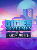 CITIES: SKYLINES - HARUMI NIGHTS FM (DLC) - PC - STEAM - MULTILANGUAGE - WORLDWIDE