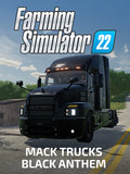 FARMING SIMULATOR 22 - MACK TRUCKS: BLACK ANTHEM (DLC) - PC - STEAM - MULTILANGUAGE - WORLDWIDE - Libelula Vesela - Jocuri Video