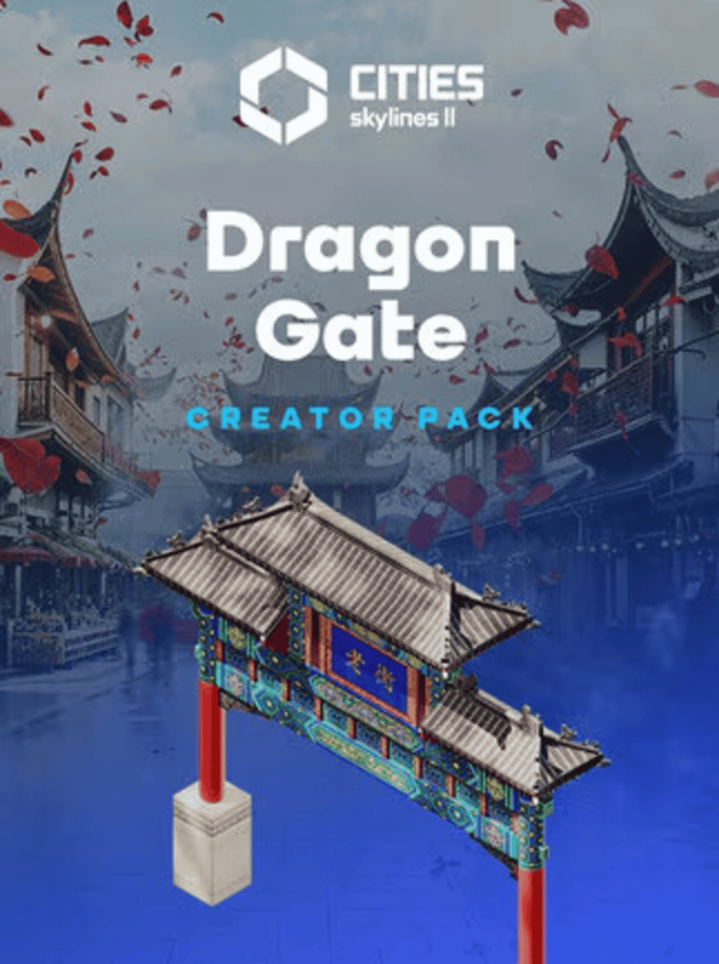 CITIES: SKYLINES II - CREATOR PACK: DRAGON GATE (DLC) - PC - STEAM - MULTILANGUAGE - WORLDWIDE