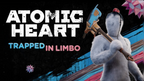 ATOMIC HEART - TRAPPED IN LIMBO (DLC) - PC - STEAM - MULTILANGUAGE - WORLDWIDE