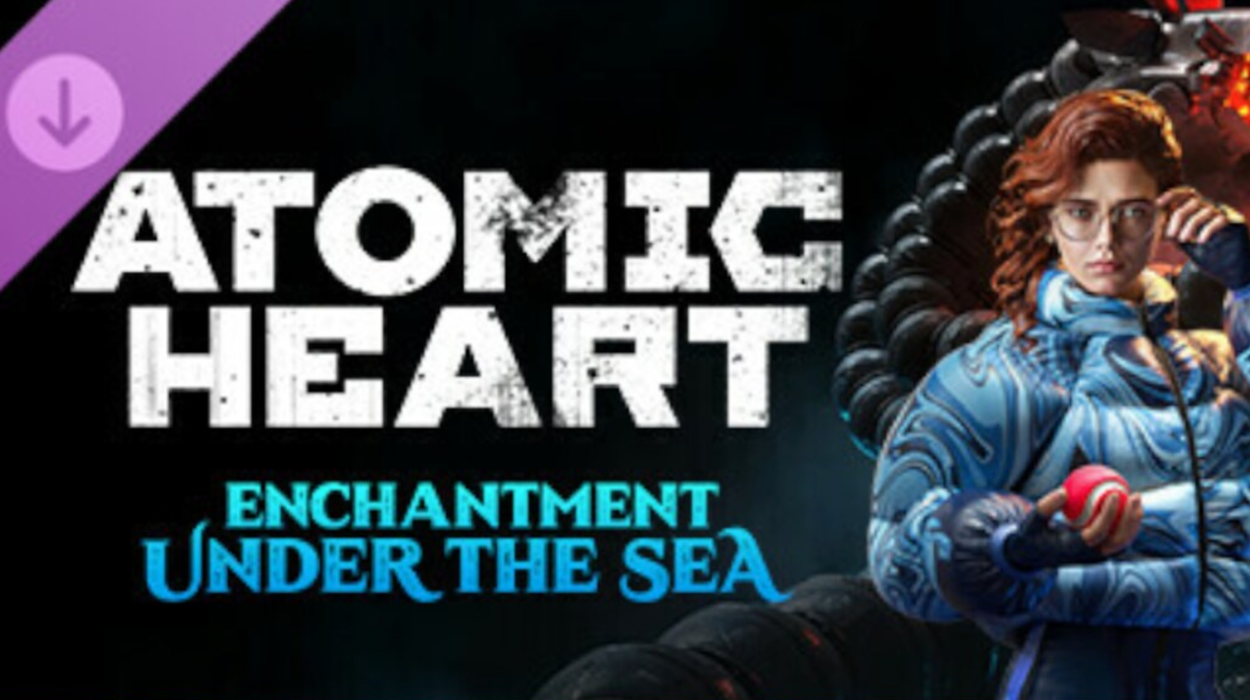 ATOMIC HEART: ENCHANTMENT UNDER THE SEA (DLC) - PC - STEAM - MULTILANGUAGE - WORLDWIDE