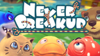 NEVER BREAKUP - PC - STEAM - MULTILANGUAGE - WORLDWIDE