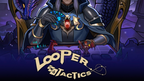 LOOPER TACTICS - PC - STEAM - MULTILANGUAGE - WORLDWIDE