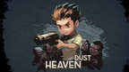 HEAVEN DUST - PC - STEAM - MULTILANGUAGE - WORLDWIDE