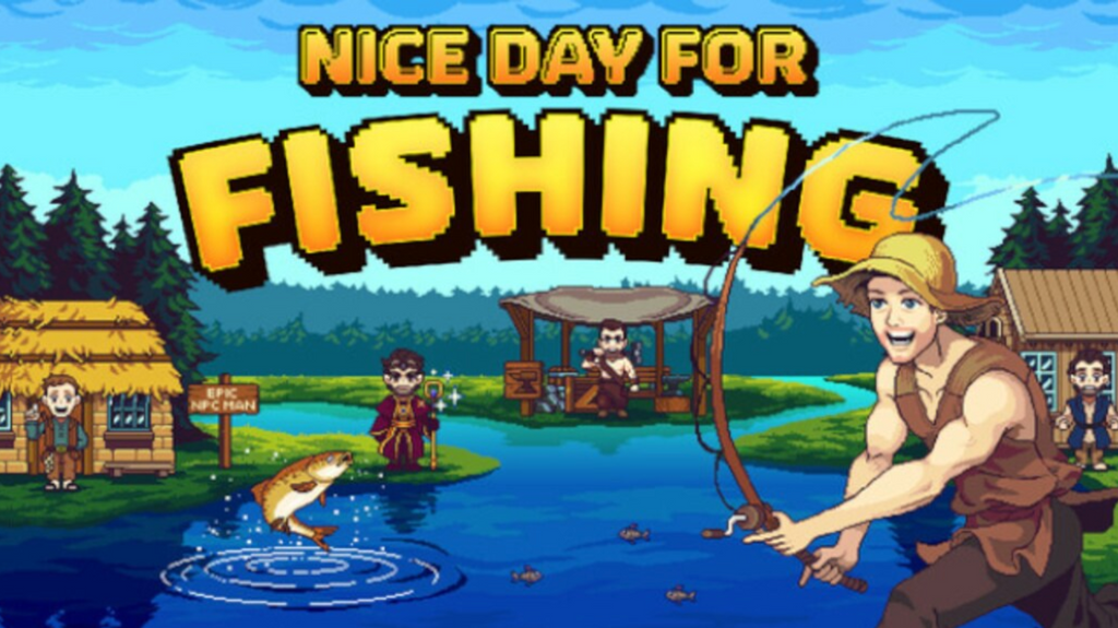 NICE DAY FOR FISHING - PC - STEAM - MULTILANGUAGE - WORLDWIDE