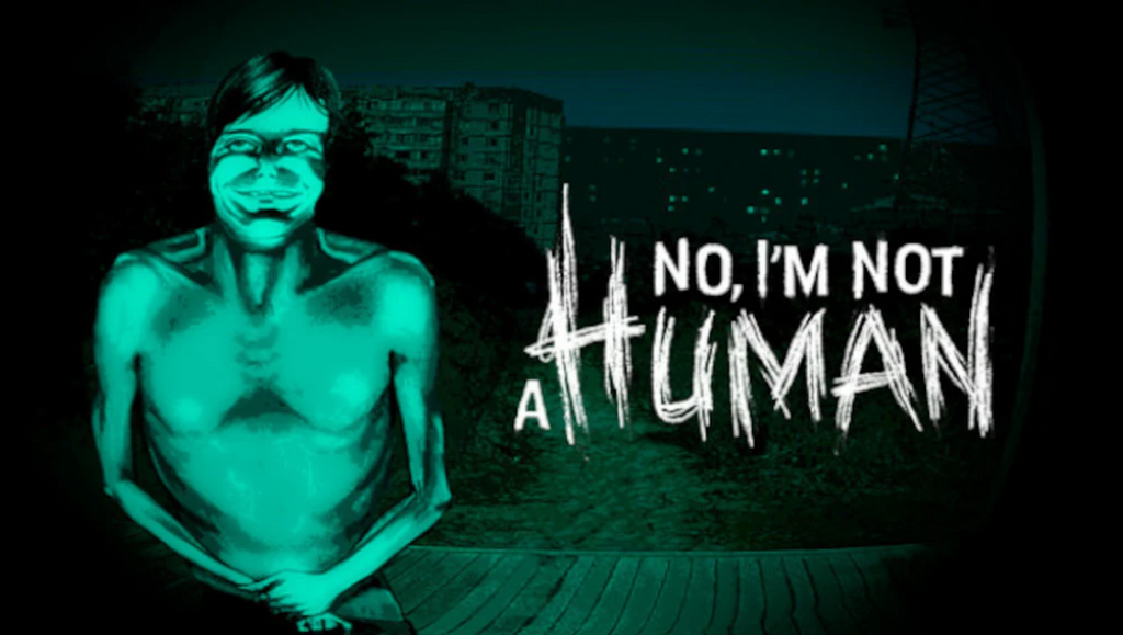 NO, I'M NOT A HUMAN - PC - STEAM - MULTILANGUAGE - WORLDWIDE