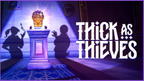 THICK AS THIEVES - PC - STEAM - MULTILANGUAGE - WORLDWIDE