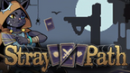 STRAY PATH - PC - STEAM - MULTILANGUAGE - EU