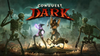 CONQUEST DARK - PC - STEAM - MULTILANGUAGE - WORLDWIDE