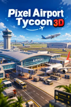 PIXEL AIRPORT TYCOON 3D - PC - STEAM - MULTILANGUAGE - WORLDWIDE