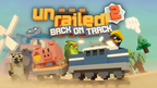 UNRAILED 2: BACK ON TRACK - PC - STEAM - MULTILANGUAGE - WORLDWIDE