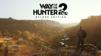 WAY OF THE HUNTER 2 (DELUXE EDITION) - PC - STEAM - MULTILANGUAGE - WORLDWIDE