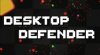 DESKTOP DEFENDER - PC - STEAM - MULTILANGUAGE - WORLDWIDE