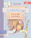 CE, CUM SI DE CE SIMT? EMA SI ERIC DESCOPERA EMOTIILE - UNIVERS (9789733418191)