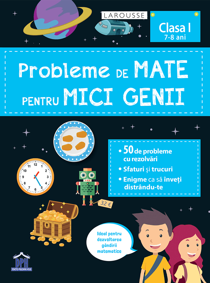 PROBLEME DE MATE PENTRU MICI GENII - CLASA I (7-8 ANI) - DPH (978-606-048-206-2)