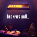 BACKFIREWALL_ - PC - STEAM - MULTILANGUAGE - WORLDWIDE - Libelula Vesela - Jocuri Video