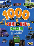 1000 DE CAMIOANE SI MASINI CU ABTIBILDURI - GIRASOL (978-973-1915-83-8)