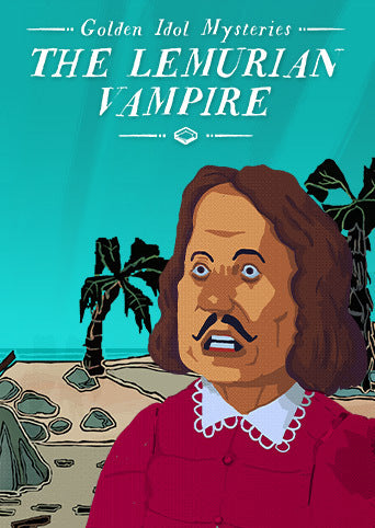 GOLDEN IDOL MYSTERIES: THE LEMURIAN VAMPIRE (DLC) - PC - STEAM - MULTILANGUAGE - WORLDWIDE - Libelula Vesela - Jocuri Video
