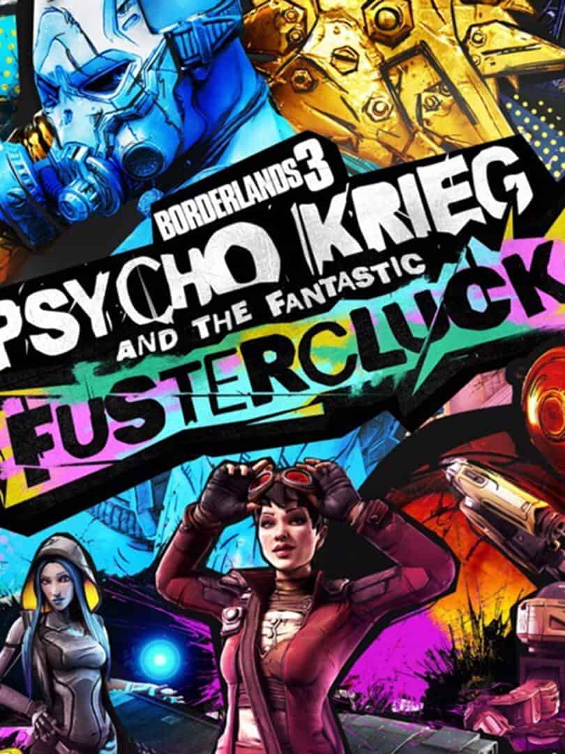 BORDERLANDS 3 - PSYCHO KRIEG AND THE FANTASTIC FUSTERCLUCK - PC - EPIC STORE - MULTILANGUAGE - ROW - Libelula Vesela - Jocuri video