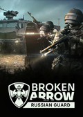 BROKEN ARROW - RUSSIAN GUARD (DLC) - PC - STEAM - MULTILANGUAGE - WORLDWIDE