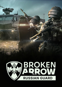 BROKEN ARROW - RUSSIAN GUARD (DLC) - PC - STEAM - MULTILANGUAGE - WORLDWIDE