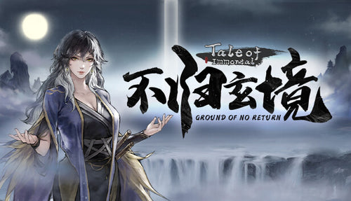 TALE OF IMMORTAL: GROUND OF NO RETURN (DLC) - PC - STEAM - MULTILANGUAGE - WORLDWIDE
