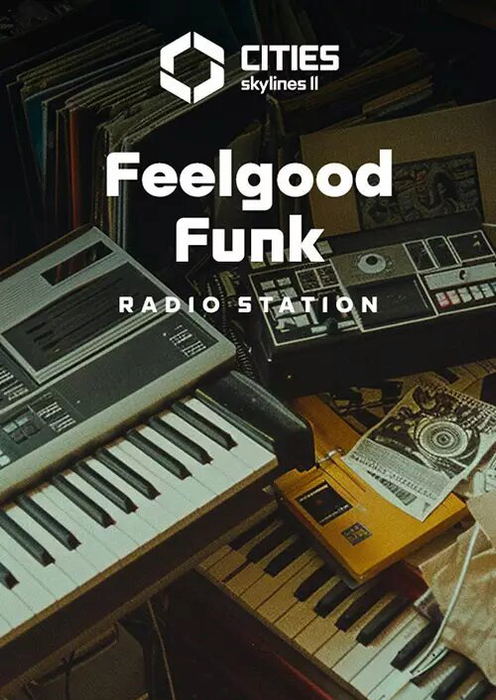 CITIES: SKYLINES II - CREATOR PACK: FEELGOOD FUNK RADIO (DLC) - PC - STEAM - MULTILANGUAGE - WORLDWIDE