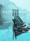 WATER PLANET - PC - STEAM - MULTILANGUAGE - WORLDWIDE