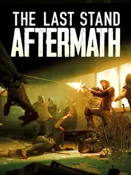 THE LAST STAND: AFTERMATH - PC - STEAM - MULTILANGUAGE - EU