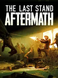 THE LAST STAND: AFTERMATH - PC - STEAM - MULTILANGUAGE - EU