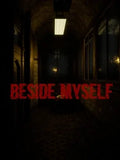 BESIDE MYSELF - PC - STEAM - EN,RU - WORLDWIDE