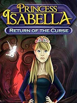 PRINCESS ISABELLA: RETURN OF THE CURSE - PC - STEAM - MULTILANGUAGE - WORLDWIDE