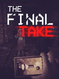 THE FINAL TAKE - PC - STEAM - EN - WORLDWIDE