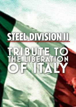 STEEL DIVISION 2: TRIBUTE TO THE LIBERATION OF ITALY - PC - STEAM - MULTILANGUAGE - WORLDWIDE