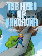 THE HERO OF BANGAONA - PC - STEAM - MULTILANGUAGE - WORLDWIDE