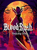 BLOODRUSH: UNDYING WISH - PC - STEAM - MULTILANGUAGE - WORLDWIDE