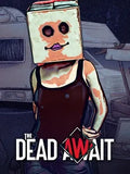 THE DEAD AWAIT - PC - STEAM - MULTILANGUAGE - WORLDWIDE