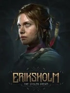 ERIKSHOLM: THE STOLEN DREAM - PC - STEAM - MULTILANGUAGE - WORLDWIDE