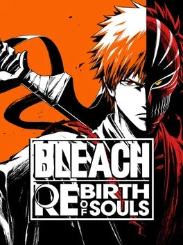 BLEACH REBIRTH OF SOULS - PC - STEAM - MULTILANGUAGE - EU