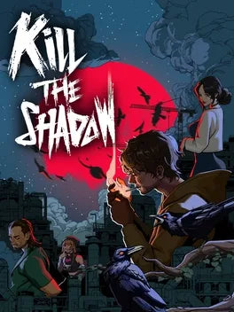 KILL THE SHADOW - PC - STEAM - MULTILANGUAGE - WORLDWIDE
