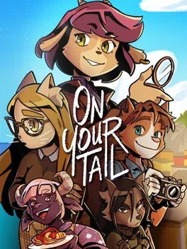 ON YOUR TAIL - PC - STEAM - MULTILANGUAGE - WORLDWIDE