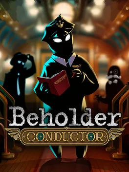 BEHOLDER: CONDUCTOR - PC - STEAM - MULTILANGUAGE - WORLDWIDE