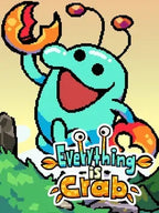 EVERYTHING IS CRAB - PC - STEAM - MULTILANGUAGE - WORLDWIDE
